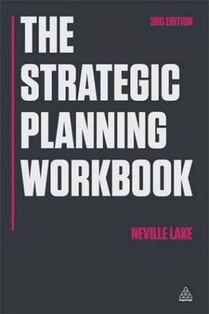 Strategic Planning Workbook 3/ed by Neville Lake