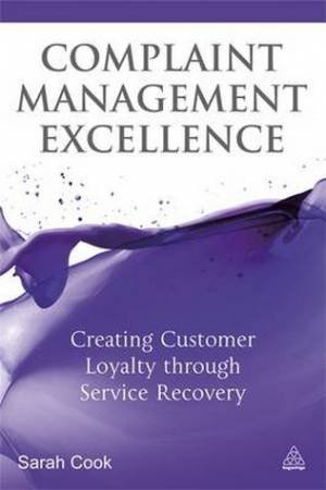 Complaint Management Excellence by Sarah Cook