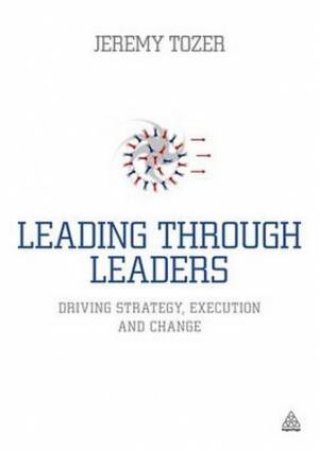 Leading Through Leaders by Jeremy Tozer