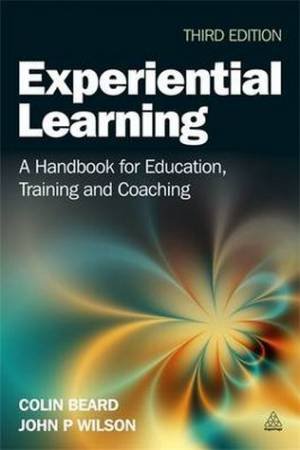 Experiential Learning by Colin Beard & John P Wilson