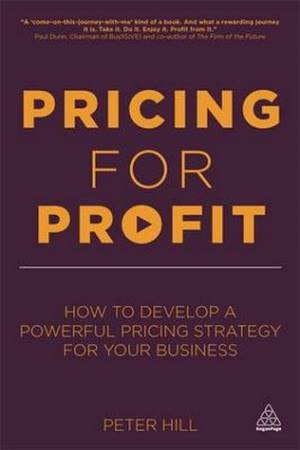 Pricing for Profit by Peter Hill