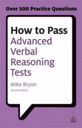 How to Pass Advanced Verbal Reasoning Tests by Mike Bryon