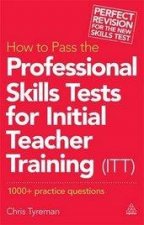 How to Pass the Professional Skills Tests for Initial Teacher Training ITT