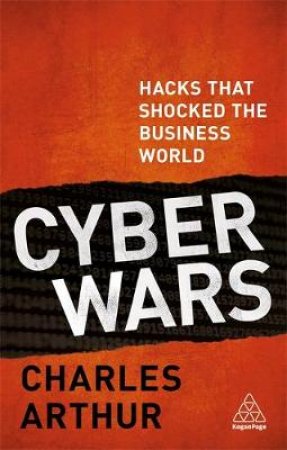 Cyber Wars by Charles Arthur