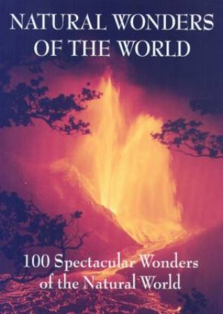 Natural Wonders Of The World by Various