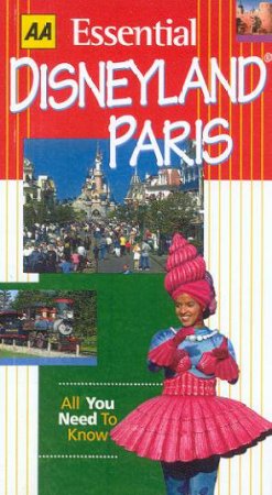 AA Essential Guide: Disneyland Paris by Various