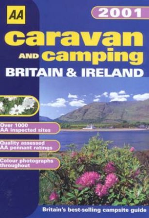 AA Lifestyle Guides: Caravan And Camping Britain & Ireland 2001 by Various