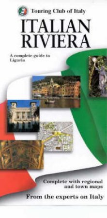 Touring Club Of Italy: Italian Riviera by Various