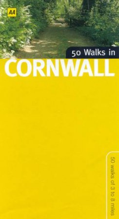 AA Walking Tours: 50 Walks In Cornwall by Des Hannigan