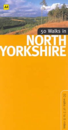 AA Walking Tours: 50 Walks In North Yorkshire by David Winpenny