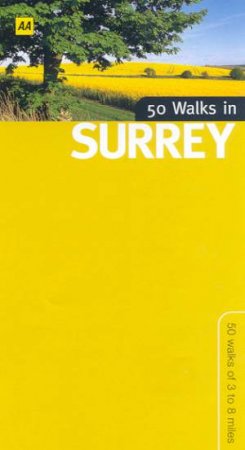 AA Walking Tours: 50 Walks In Surrey by David Foster