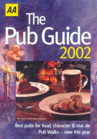 AA Lifestyle Guides: The Pub Guide: Britain 2002 by Various