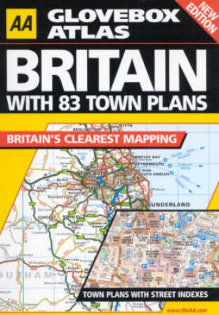 AA Spiral Glovebox Atlas: Britain With 82 Town Plans - 2 ed by Various