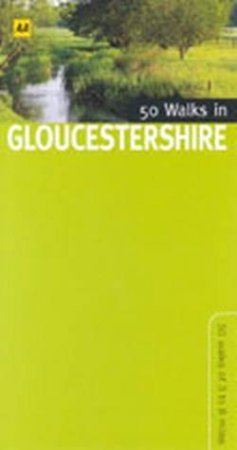 50 Walks In Gloucestershire by Various