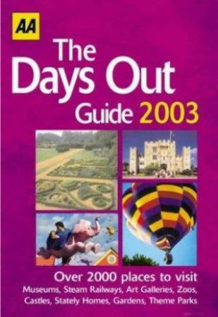 AA The Days Out Guide 2003 by Various