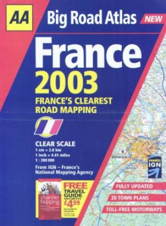 AA Big Road Atlas France 2003 by Various