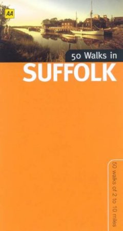 AA Walking Tours: 50 Walks In Suffolk by Various