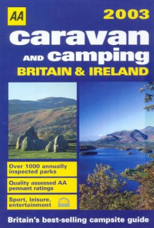 AA Lifestyle Guides: Caravan And Camping Britain & Ireland 2003 by Various