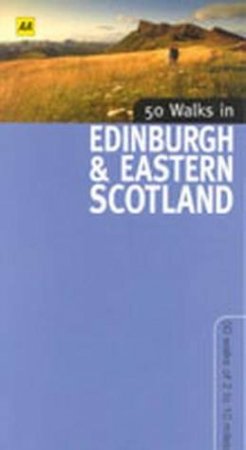 50 Walks In Edinburgh & Eastern Scotland by Various