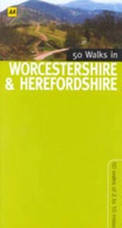 50 Walks In Herefordshire & Worcestershire by Various