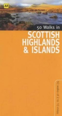 50 Walks In Scotland, Highlands & Islands by Various