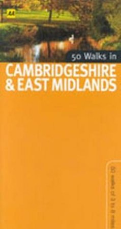 50 Walks In Cambridgeshire & East Midlands by Various