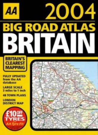 AA Big Road Atlas: Britain 2004 by Various