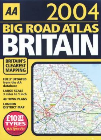 AA Big Road Atlas Britain 2004 by Various