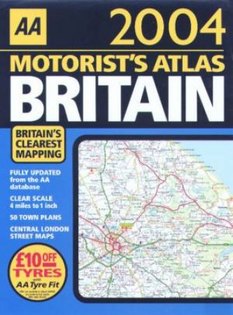 AA Motorist's Atlas: Britain 2004 by Various