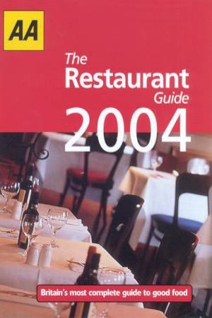 AA Lifestyle Guides: The Restaurant Guide: Britain 2004 by Various