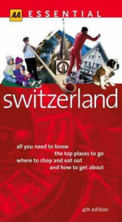 AA Essential Guide: Switzerland - 1 ed by Various