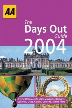 AA The Days Out Guide 2004 by Various