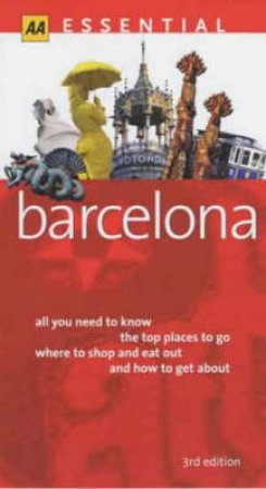 AA Essential Guide: Barcelona - 4 ed by Various