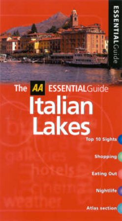 AA Essential Guide: Italian Lakes - 2 ed by Various