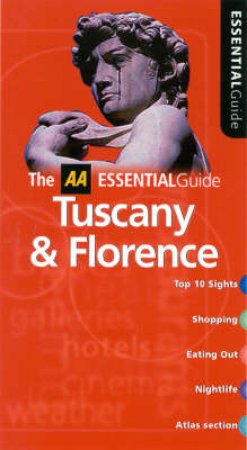 AA Essential Guide: Tuscany & Florence - 3 ed by Various