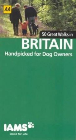 AA: 50 Great Walks In Britain: Handpicked For Dog Owners by Various