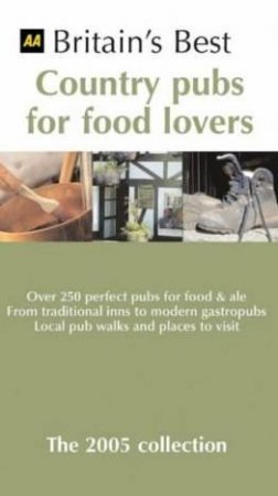 AA Britain's Best: Country Pubs For Food Lovers by Various