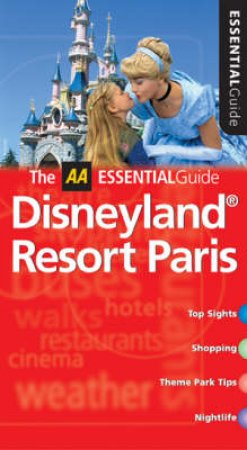 AA Essential Guide to Disneyland Resort Paris by Unknown