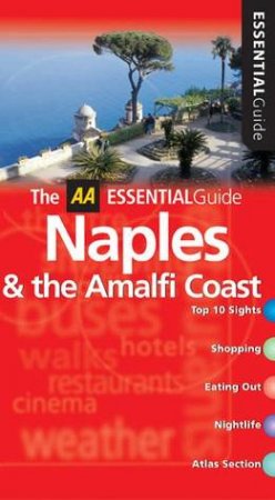 AA Essential Guide: Naples & The Amalfi Coast - 2 Ed by Various