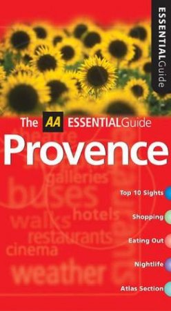 AA Essential Guide: Provence - 4 Ed by Various