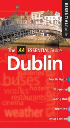 AA Essential Guide: Dublin by Various