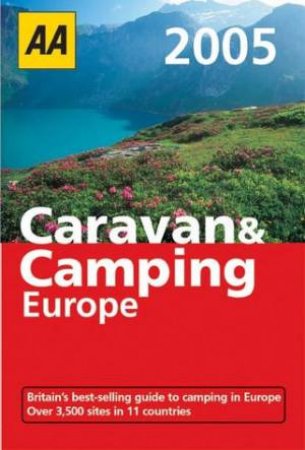 AA Caravan & Camping Europe: Europe 2005 by Unknown