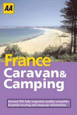 AA Caravan & Camping: France 2005 by Unknown