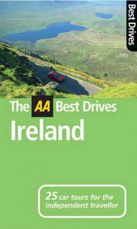 AA Best Drives: Ireland, 6th Ed by Various