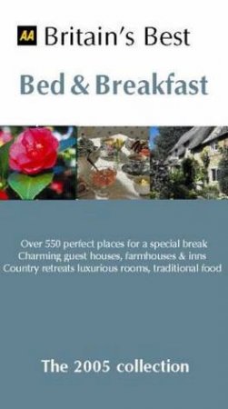 AA Britain's Best Bed & Breakfast 2005 by Various