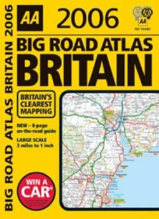 AA Big Road Atlas: Britain 2006 by Unknown