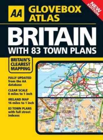 AA Glovebox Atlas: Britain With 83 Town Plans by AA