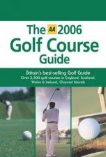 The AA 2006 Golf Course Guide Britain