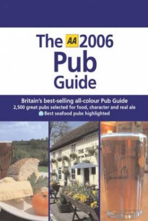 The AA 2006 Pub Guide: Britain by AA Publisher