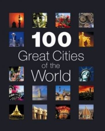 100 Great Cities Of The World by Various